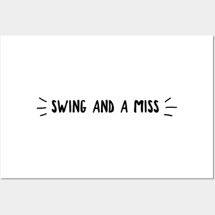 Swing and a miss Posters and Art